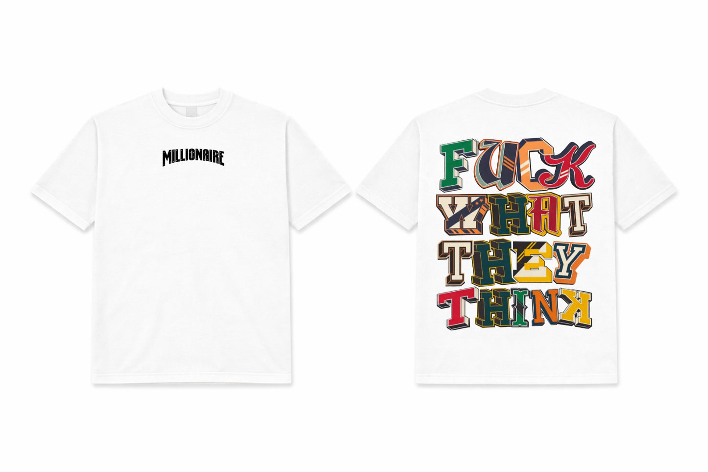 MC F*ck What They Think Tee - White
